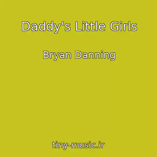 کاور آهنگ Daddy's Little Girls از Bryan Danning