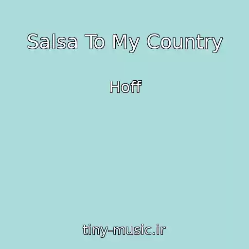 کاور آهنگ Salsa To My Country از Hoff