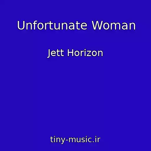 کاور آهنگ Unfortunate Woman از Jett Horizon