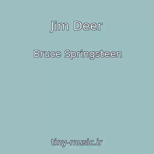 کاور آهنگ Jim Deer از Bruce Springsteen