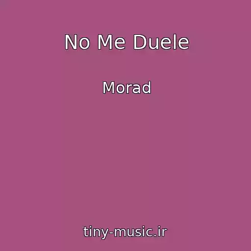 کاور آهنگ No Me Duele از Morad