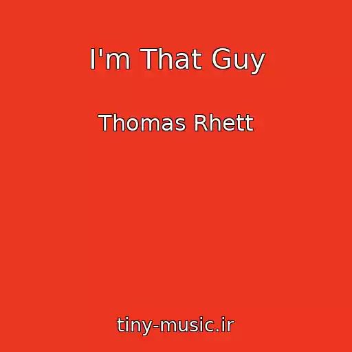 کاور آهنگ I'm That Guy از Thomas Rhett