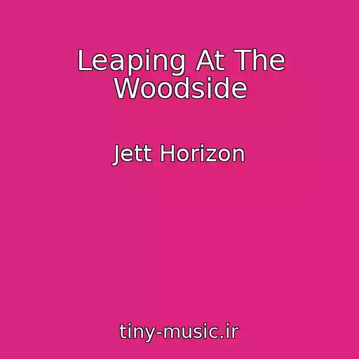 کاور آهنگ Leaping At The Woodside از Jett Horizon