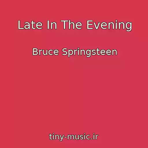 کاور آهنگ Late In The Evening از Bruce Springsteen