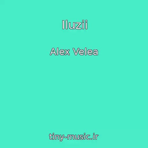 کاور آهنگ Iluzii از Alex Velea