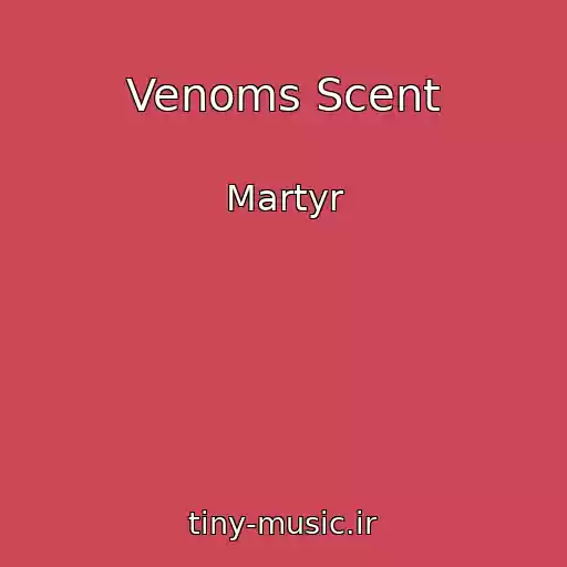 کاور آهنگ Venoms Scent از Martyr