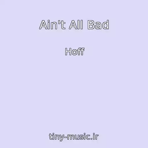 کاور آهنگ Ain't All Bad از Hoff