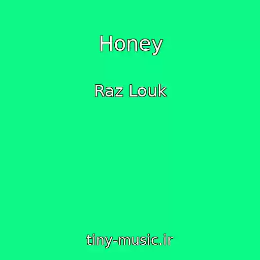 کاور آهنگ Honey از Raz Louk