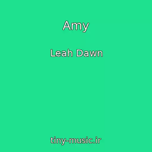 کاور آهنگ Amy از Leah Dawn
