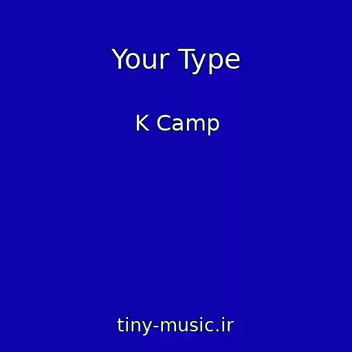 کاور آهنگ Your Type از K Camp