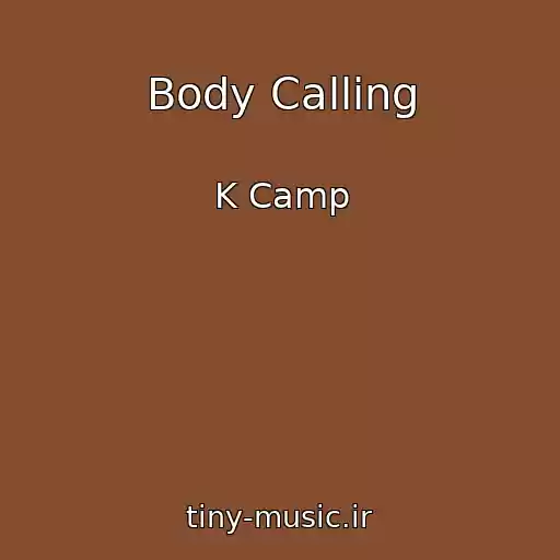 کاور آهنگ Body Calling از K Camp