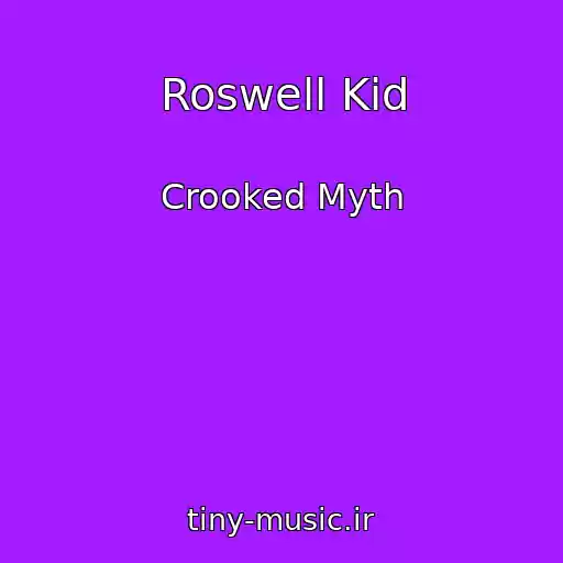 کاور آهنگ Roswell Kid از Crooked Myth