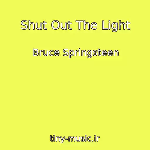 کاور آهنگ Shut Out The Light از Bruce Springsteen