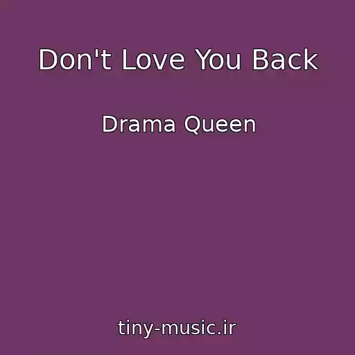 کاور آهنگ Don't Love You Back از Drama Queen