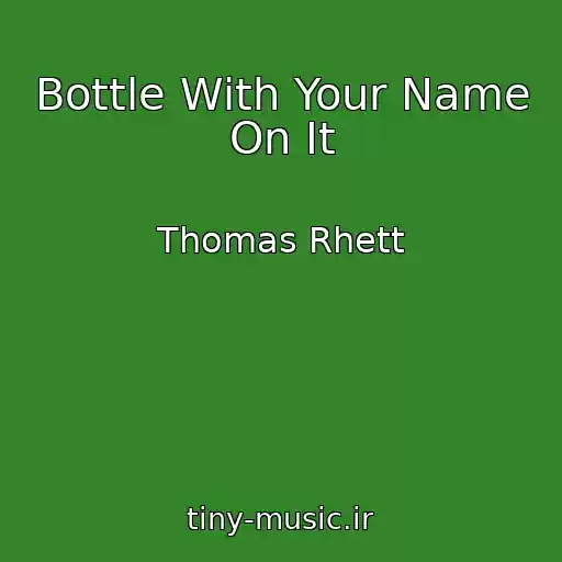 کاور آهنگ Bottle With Your Name On It از Thomas Rhett