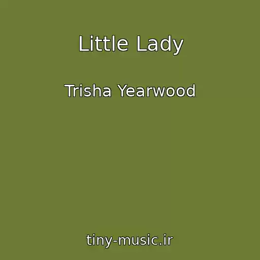 کاور آهنگ Little Lady از Trisha Yearwood