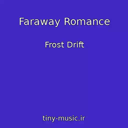 کاور آهنگ Faraway Romance از Frost Drift