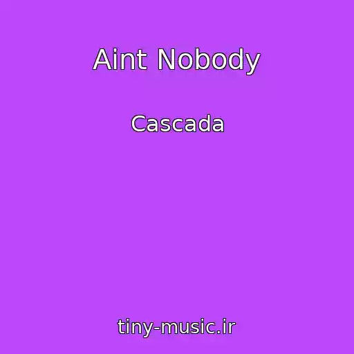 کاور آهنگ Aint Nobody از Cascada