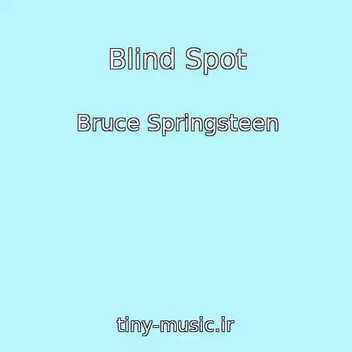 کاور آهنگ Blind Spot از Bruce Springsteen