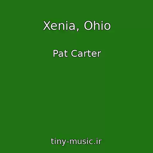 کاور آهنگ Xenia, Ohio از Pat Carter