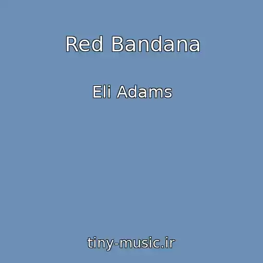 کاور آهنگ Red Bandana از Eli Adams