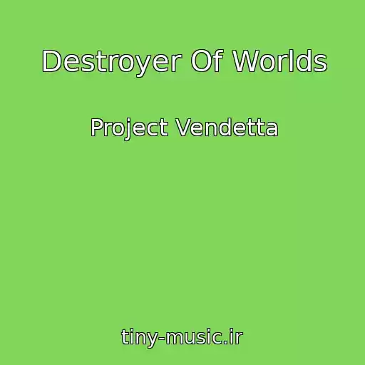 کاور آهنگ Destroyer Of Worlds از Project Vendetta