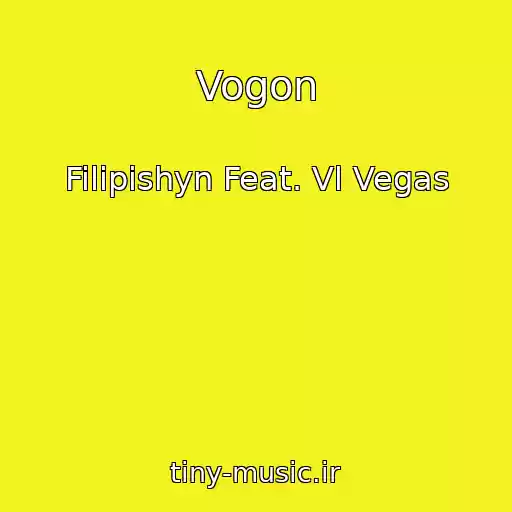 کاور آهنگ Vogon از Filipishyn Feat. Vl Vegas