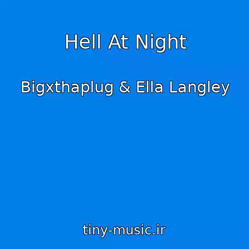 کاور آهنگ Hell At Night از Bigxthaplug & Ella Langley