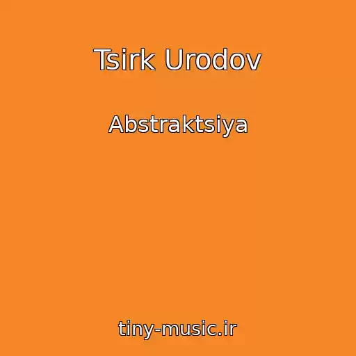 کاور آهنگ Tsirk Urodov از Abstraktsiya