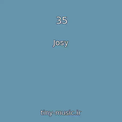 کاور آهنگ 35 از Josy