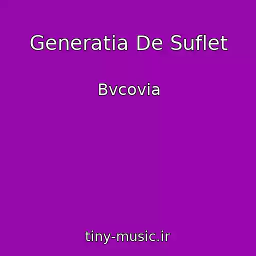 کاور آهنگ Generatia De Suflet از Bvcovia