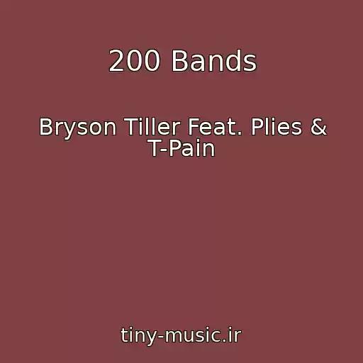 کاور آهنگ 200 Bands از Bryson Tiller Feat. Plies & T-Pain