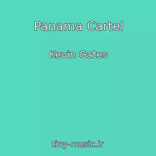 کاور آهنگ Panama Cartel از Kevin Gates