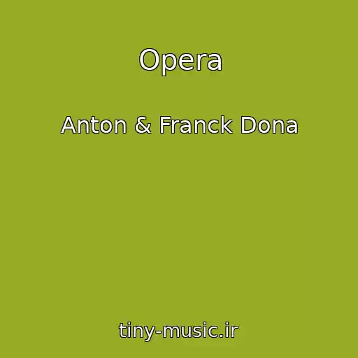 کاور آهنگ Opera از Anton & Franck Dona