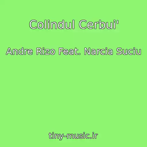 کاور آهنگ Colindul Cerbui' از Andre Rizo Feat. Narcia Suciu