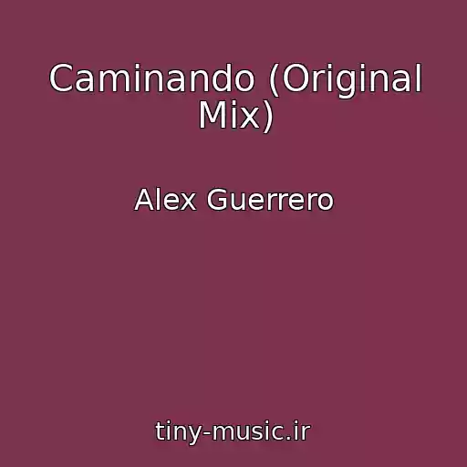 کاور آهنگ Caminando (Original Mix) از Alex Guerrero