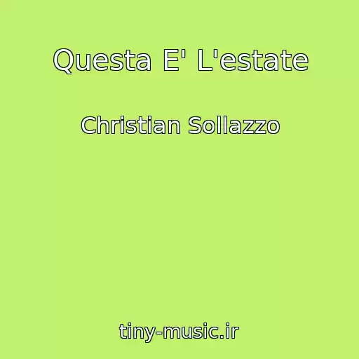 کاور آهنگ Questa E' L'estate از Christian Sollazzo