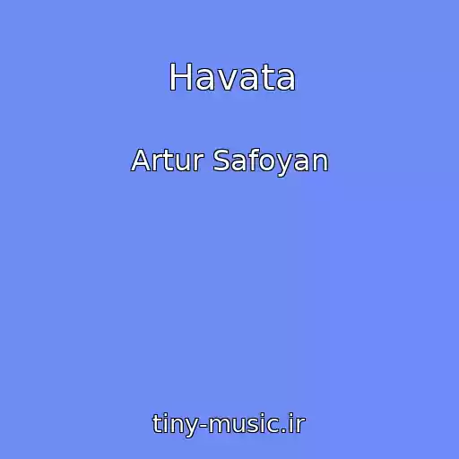 کاور آهنگ Havata از Artur Safoyan