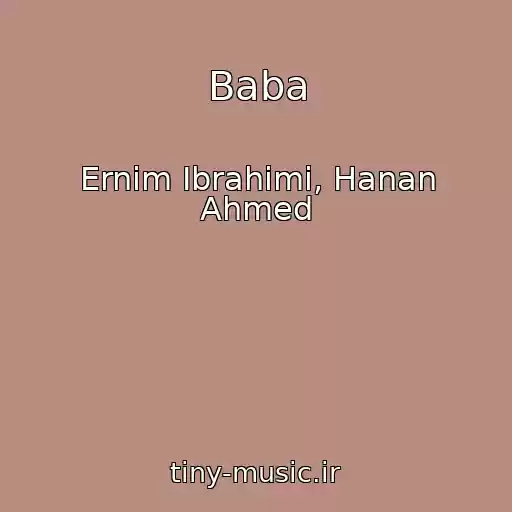 کاور آهنگ Baba از Ernim Ibrahimi, Hanan Ahmed