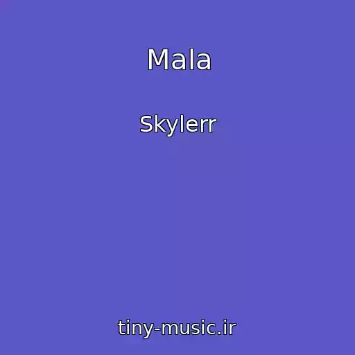 کاور آهنگ Mala از Skylerr
