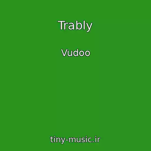 کاور آهنگ Trably از Vudoo