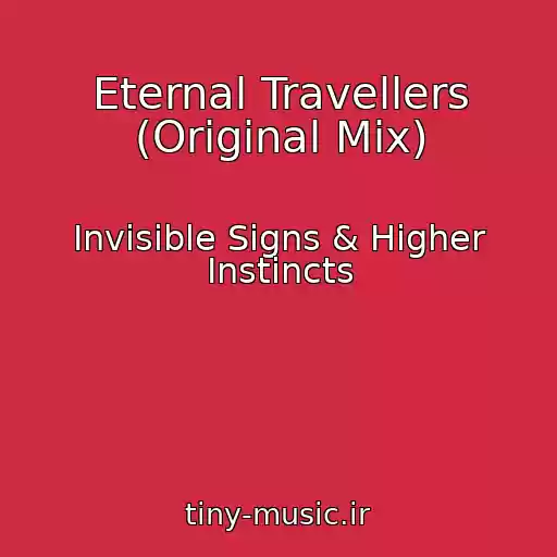 کاور آهنگ Eternal Travellers (Original Mix) از Invisible Signs & Higher Instincts