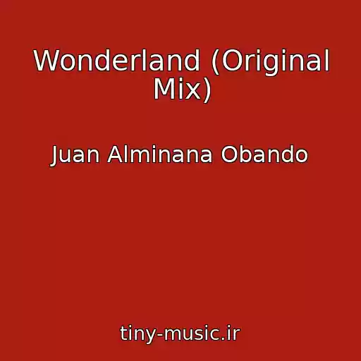 کاور آهنگ Wonderland (Original Mix) از Juan Alminana Obando
