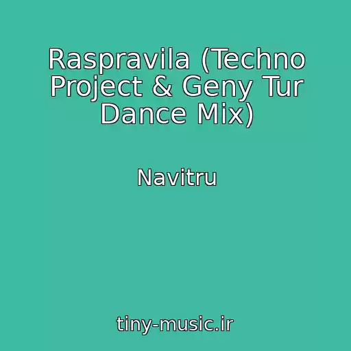 کاور آهنگ Raspravila (Techno Project & Geny Tur Dance Mix) از Navitru