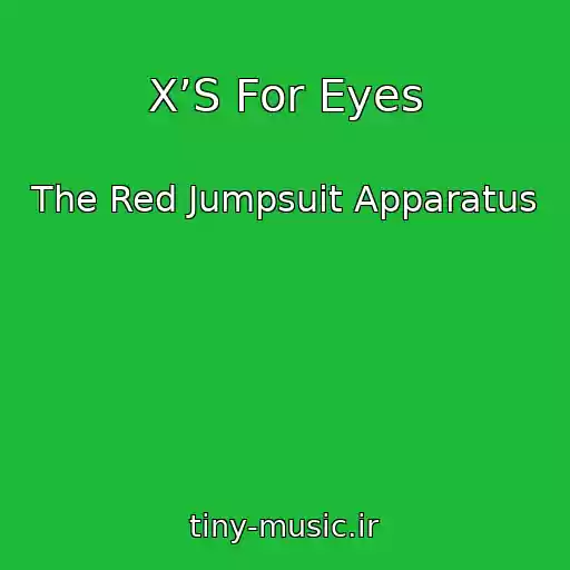 کاور آهنگ X’S For Eyes از The Red Jumpsuit Apparatus
