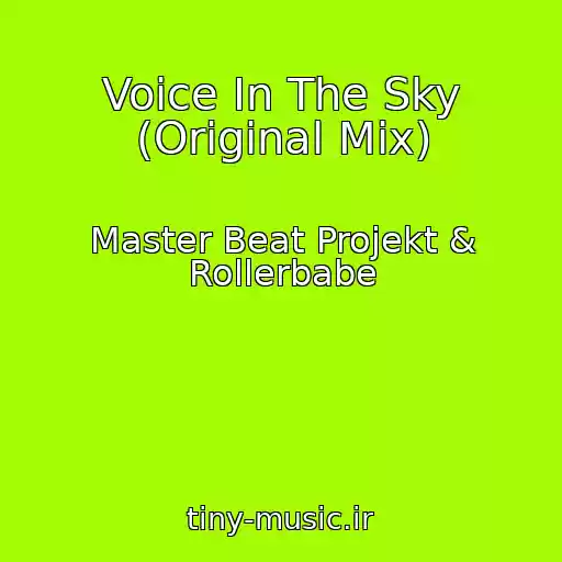 کاور آهنگ Voice In The Sky (Original Mix) از Master Beat Projekt & Rollerbabe