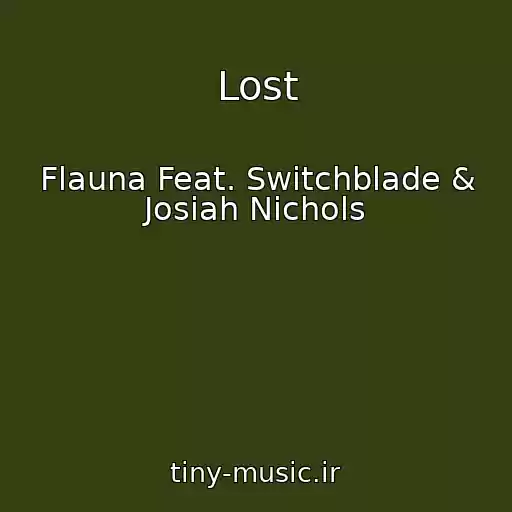 کاور آهنگ Lost از Flauna Feat. Switchblade & Josiah Nichols