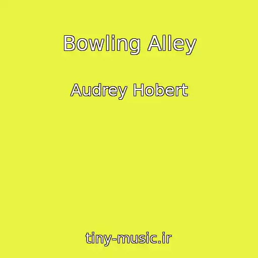 کاور آهنگ Bowling Alley از Audrey Hobert