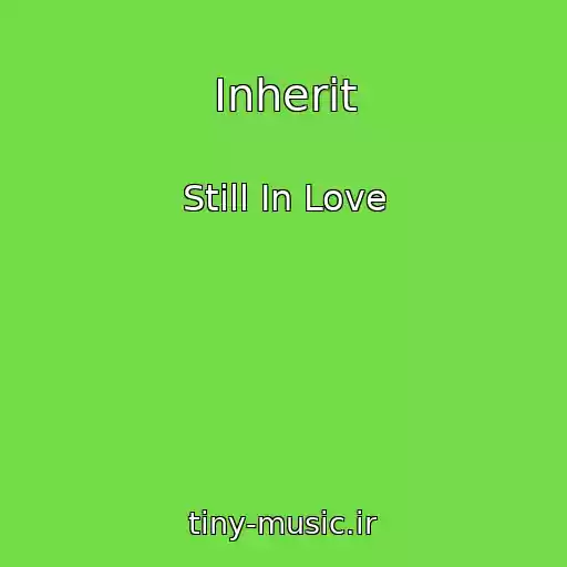 کاور آهنگ Inherit از Still In Love