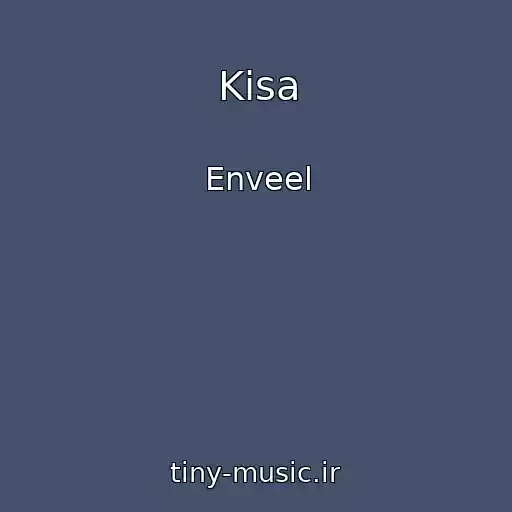 کاور آهنگ Kisa از Enveel